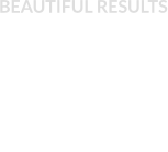 BEAUTIFUL RESULTS