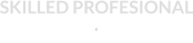 SKILLED PROFESIONAL  E